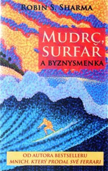 Mudrc, surfař byznysmenka Robin Sharma