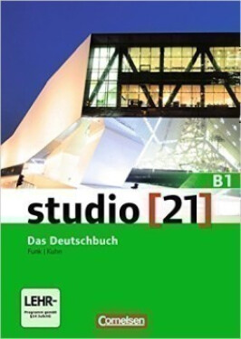 Studio 21 B1 Das Deutschbuch (Kurs- und Übungsbuch mit DVD-ROM) - Funk, H., Kuhn, Ch., Nielsen, L., Winzer-Kiontke, B.