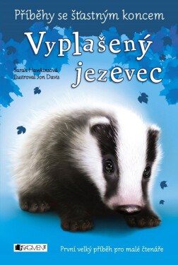 Vyplašený jezevec - Příběhy se šťastným koncem, 1. vydání - Sarah Hawkins