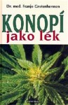 Konopí jako lék Franjo Grotenhermen