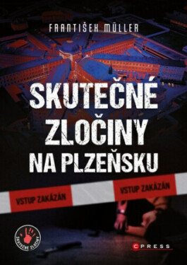 Skutečné zločiny na Plzeňsku - František Müller