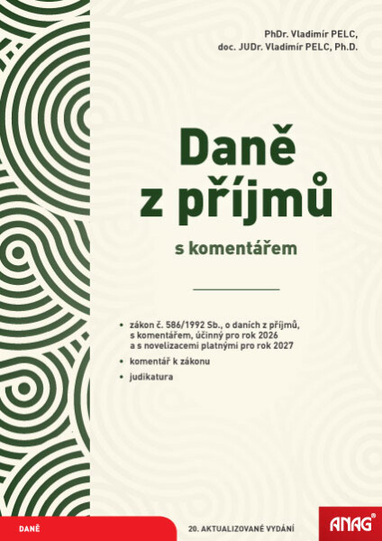 Daně z příjmů s komentářem 2026 - PELC Vladimír PhDr., PELC Vladimír doc. JUDr. Ph.D.