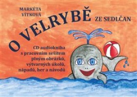 Velrybě ze Sedlčan CD Markéta Vítková