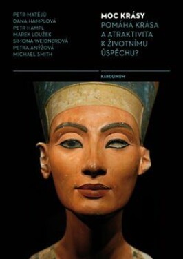 Moc krásy - Petr Matějů, Dana Hamplová, Marek Loužek, Michael L. Smith, Petr Hampl, Petra Anýžová, Simona Weidnerová