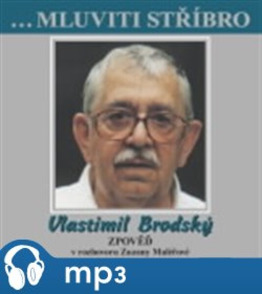 Mluviti stříbro - Vlastimil Brodský, mp3 - Zuzana Maléřová, Vlastimil Brodský