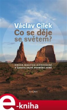 Co se děje se světem? Václav Cílek