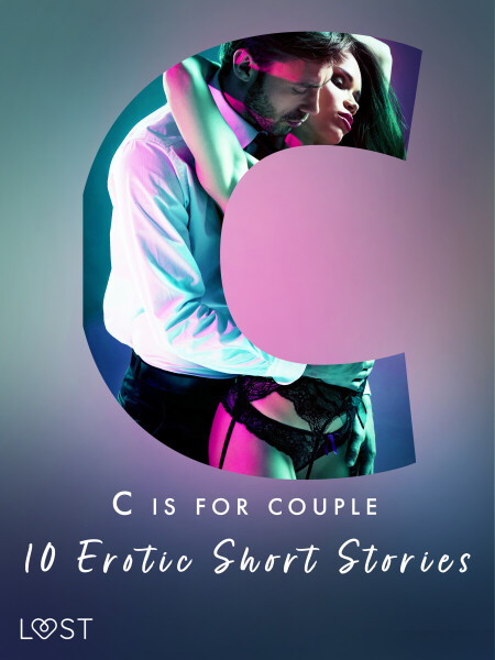 C is for Couples - 10 Erotic Short Stories - Andrea Hansen, Victoria Październy, Irse Kræmer, Erika Svensson
