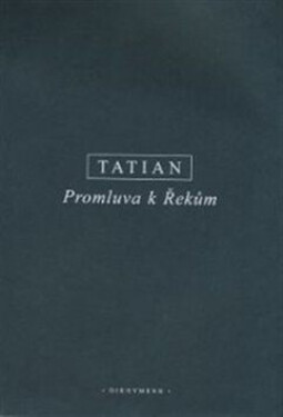 Promluva k Řekům - Tatian