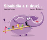 Slonbidlo a ti druzí ... - Jiří Dědeček