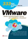 333 tipů triků pro VMware Michal Šika