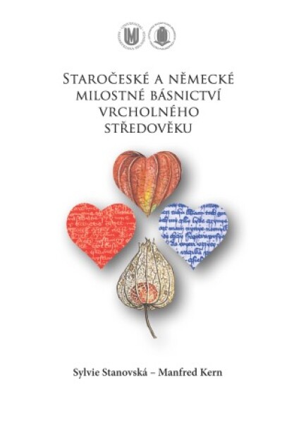 Staročeské a německé milostné básnictví vrcholného středověku - Sylvie Stanovská, Manfred Kern - e-kniha