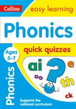 Quick Quizzes - Phonics Ages 5-7 - Collins Easy Learning