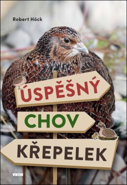 Úspěšný chov křepelek - Robert Höck