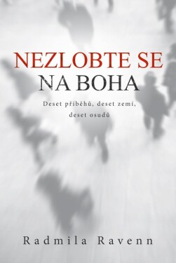 Nezlobte se na boha Radmila Ravenn