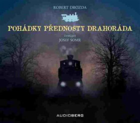 Pohádky přednosty Drahoráda - CD - Jiří Bouda