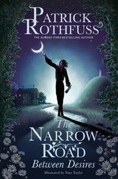 Narrow Road Between Desires Patrick Rothfuss