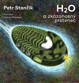 H2O zkázonosný prstenec Petr Stančík