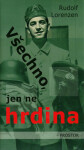 Všechno, jen ne hrdina Rudolf Lorenzen