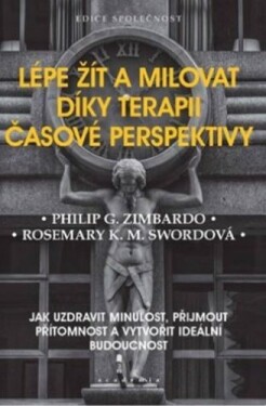 Lépe žít milovat díky terapii časové perspektivy