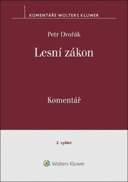 Lesní zákon - Komentář, 2. vydání - Petr Dvořák