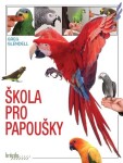 Škola pro papoušky, 2. vydání - Greg Glendell