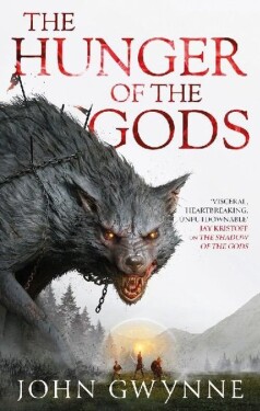 The Hunger of the Gods : Book Two of the Bloodsworn Saga - John Gwynne