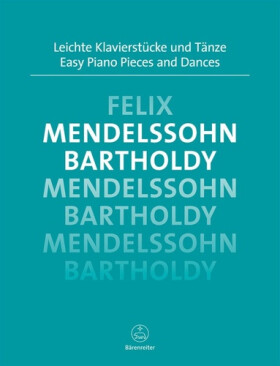 Snadné klavírní skladby a tance - F. Mendelssohn-Bartholdy