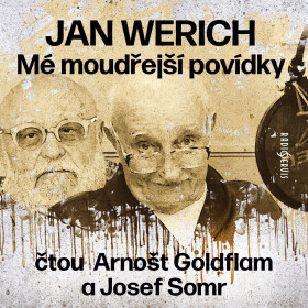 Mé moudřejší povídky (čtou Arnošt Goldflam a Josef Somr) - Jan Werich - audiokniha