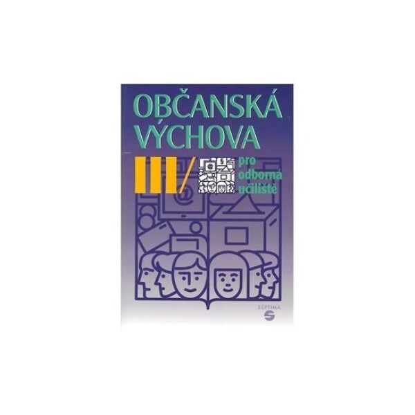 Občanská výchova III pro odborná učiliště - Hana Kovaříková