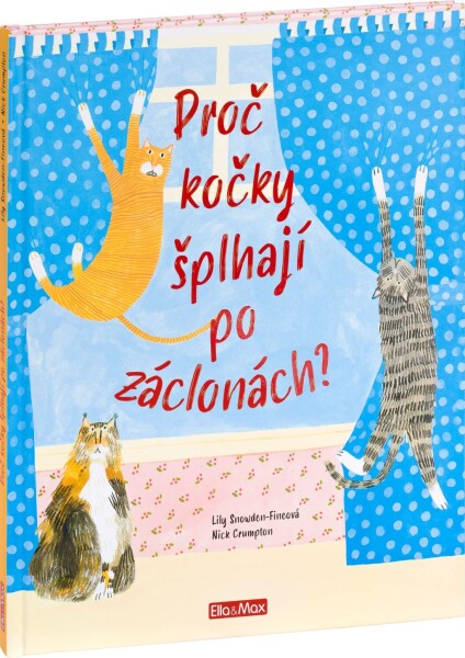 PROČ KOČKY ŠPLHAJÍ PO ZÁCLONÁCH?