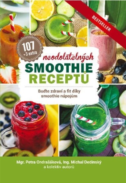 107 neodolatelných smoothie receptů Michal Dedinský