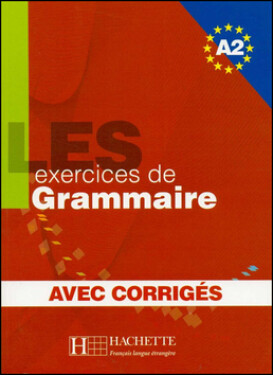 Les 500 Exercices de Grammaire A2: Livre + corrigés intégrés - kolektiv autorů