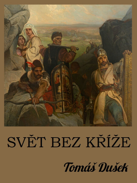 Svět bez kříže - Tomáš Dušek