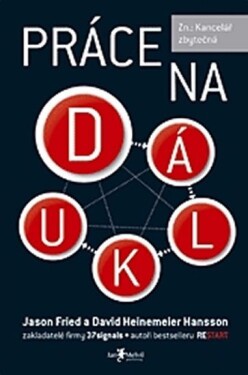 Práce na dálku, Jason Fried,