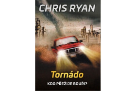 Tornádo Kdo přežije bouři? Chris Ryan