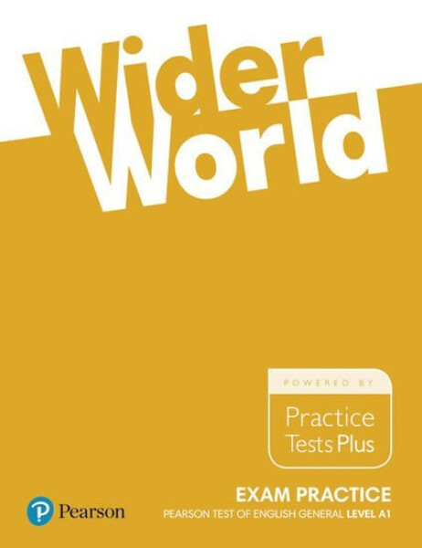 Wider World 1st Edition A1 Exam Practice PTE - Liz Kilbey