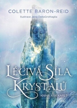 Léčivá síla krystalů - kniha a 58 karet - Colette Baron-Reid