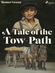 A Tale of the Tow-Path - Homer Greene