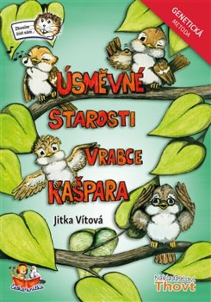 Úsměvné starosti vrabce Kašpara