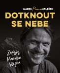 Dotknout se nebe Marek Holeček