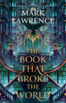 Book That Broke the World - Mark Lawrence
