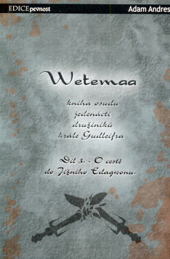 Wetemaa 3 - O cestě do Jižního Edagwonu - Adam Andres