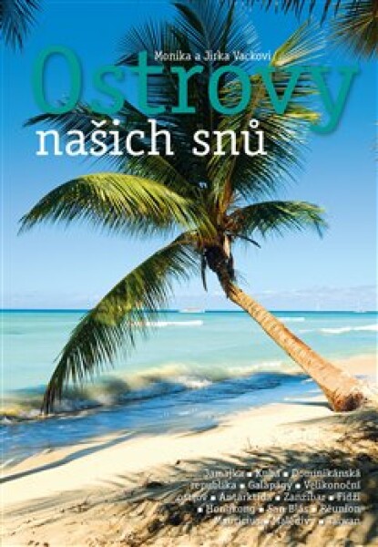 Ostrovy našich snů - Jiří Vacek