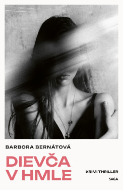 Dievča v hmle - Barbora Bernátová