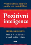 Pozitivní inteligence Shirzad Chamine