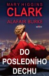 Do posledního dechu - Mary Higgins Clarková - e-kniha