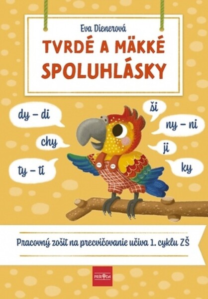 Tvrdé a mäkké spoluhlásky - Eva Dienerová