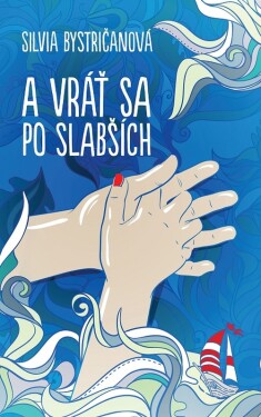 A vráť sa po slabších (e-kniha) - Silvia Bystričanová