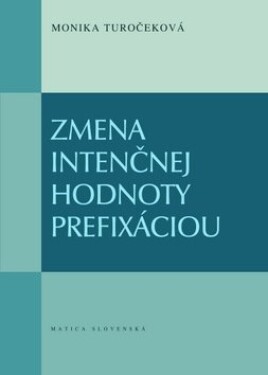 Zmena intenčnej hodnoty prefixáciou