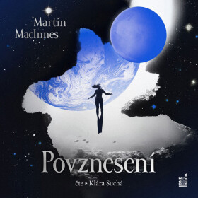 Povznesení - Martin MacInnes - audiokniha